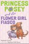 [Princess Posey 10] • Princess Posey and the Flower Girl Fiasco